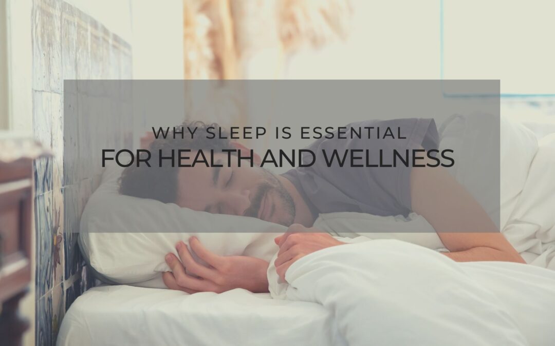 Why Sleep is Essential for Health and Wellness