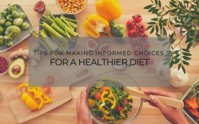 Tips for Making Informed Choices for a Healthier Diet