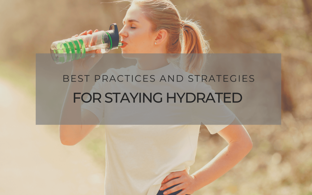 Best Practices and Strategies for Staying Hydrated (1)