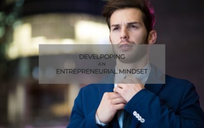 Developing an Entrepreneurial Mindset