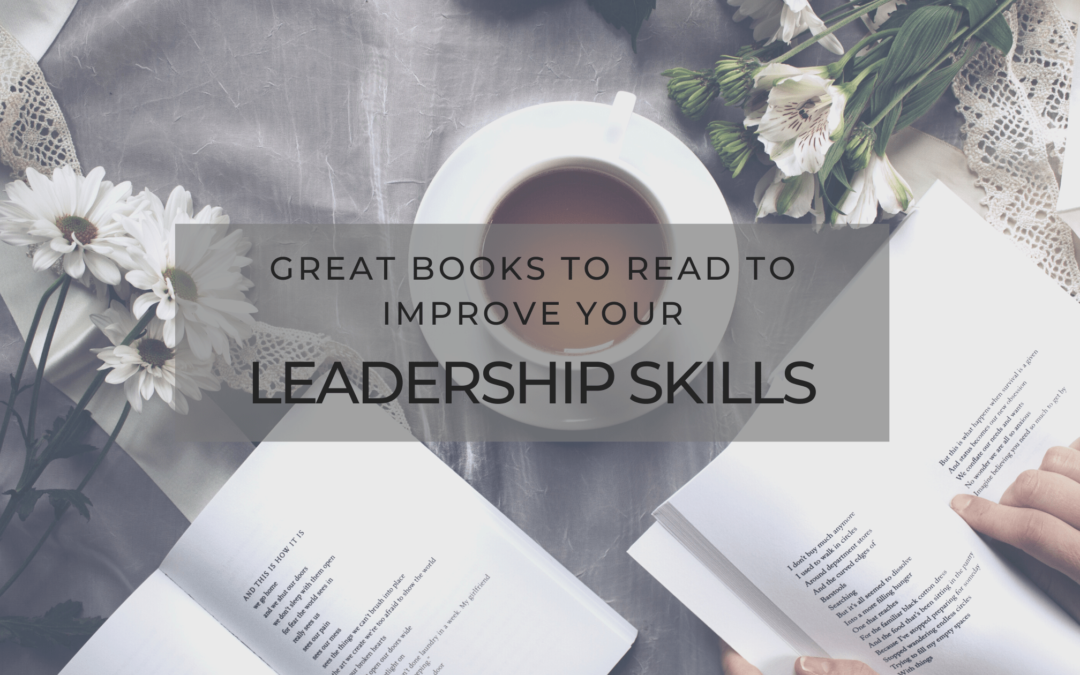 Great Books to Read to Improve Your Leadership Skills