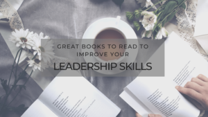 Great Books to Read to Improve Your Leadership Skills Crucial Aspects of Your Business Strategy-min