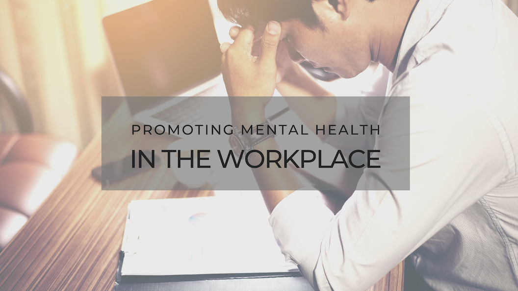 Promoting Mental Health in the Workplace