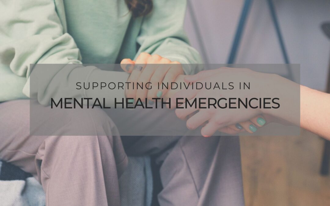 Supporting Individuals in Mental Health Emergencies